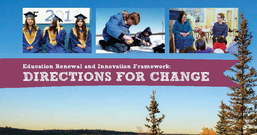 Education Renewal and Innovation Framework: DIRECTIONS FOR CHANGE